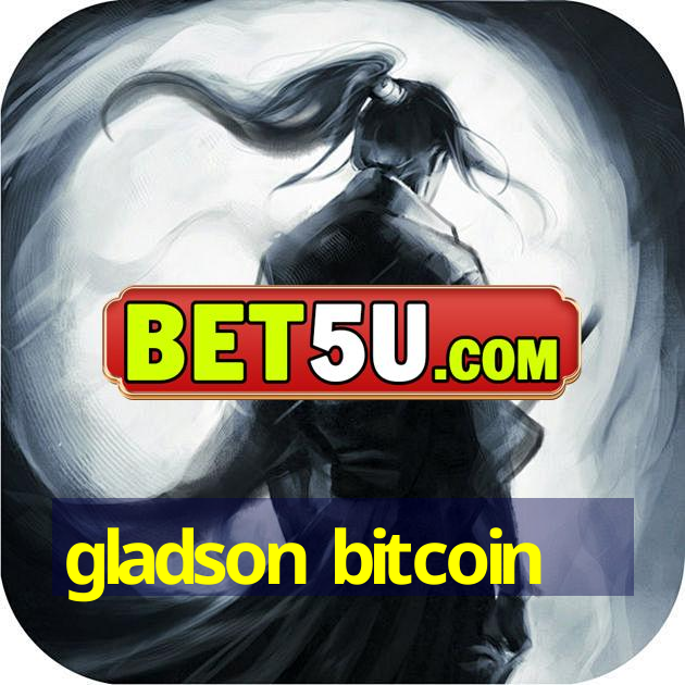 gladson bitcoin